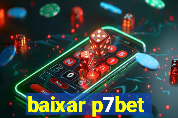 baixar p7bet